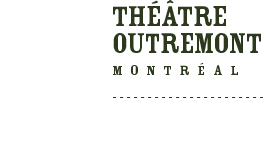 28 et 29 mai 2015 Théâtre Outremont Montréal