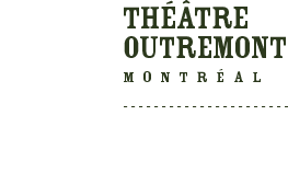 25 et 26 mai 2018 - Théâtre Outremont - Montréal